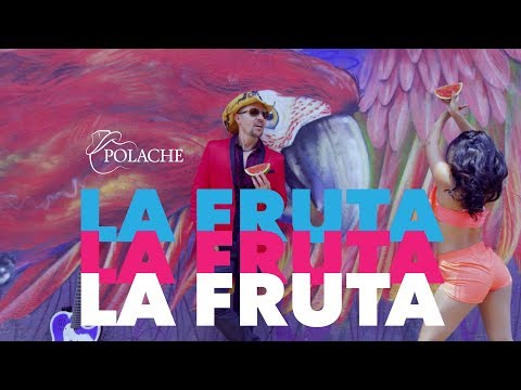 Polache - La Fruta Ft. Chepola
