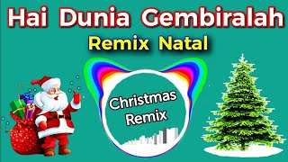 Download lagu DJ REMIX NATAL HAI DUNIA GEMBIRALAH TERBARU mp3