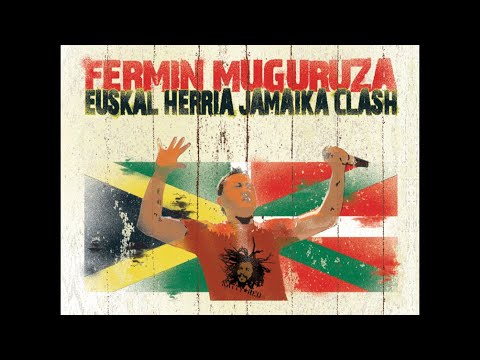 Fermin Muguruza - Euskal Herria Jamaika Clash (2006 full album)
