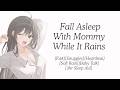 Fall Asleep With Mommy While It Rains F4A Snuggles Heartbeat Baby Talk 3hr Sleep Aid