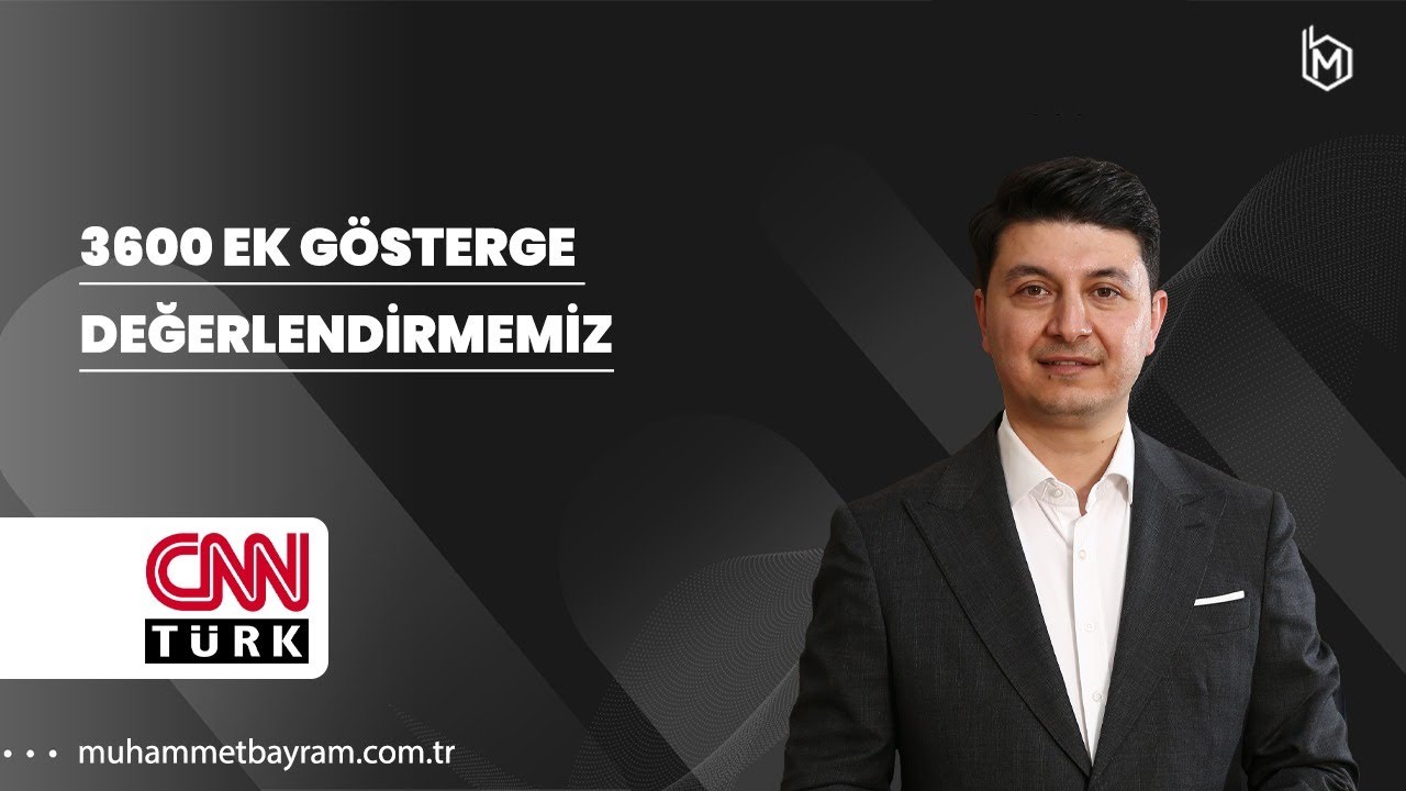 3600 Ek Gösterge Değerlendirmemiz