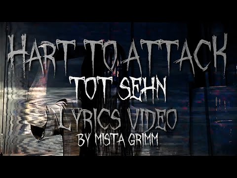Hart To Attack - Tot sehn (Lyrics Video)