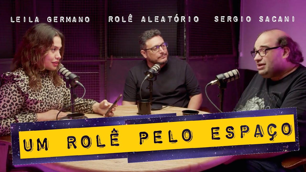 UM ROLÊ PELO ESPAÇO - com Sergio Sacani e Rolê Aleatório