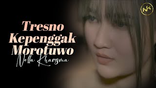 Download lagu Nella Kharisma - Tresno Kepenggak Morotuwo ( Music Video) mp3 Download lagu Nella Kharisma - Tresno Kepenggak Morotuwo ( Music Video) mp3
