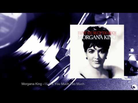 Morgana King - I Love You Much Too Much (Full Album)