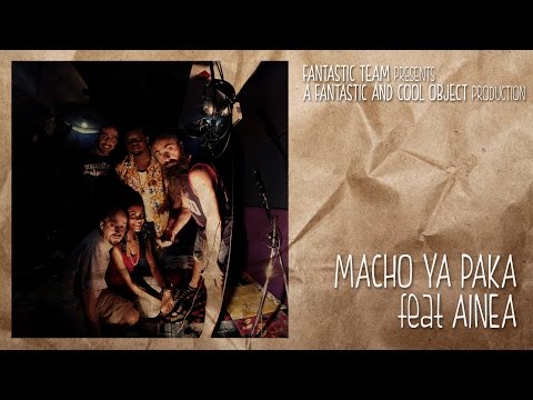 Coming Soon: "Macho Ya Paka" video feat AINEA