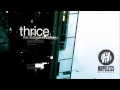 Thrice - Betrayal Is a Symptom