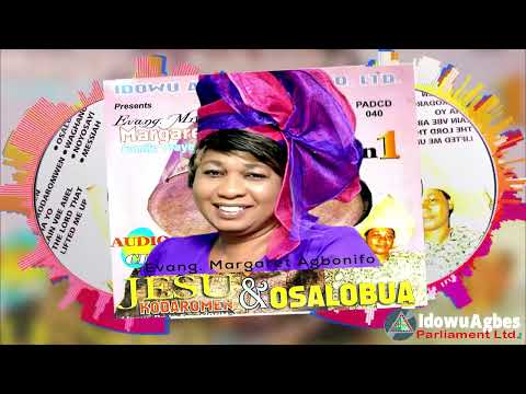 EVANG. MRS MARGARET AGBONIFO - JESU OKDAROMEN + OSALOBUA (ALBUM) BENIN MUSIC | BENIN GOSPEL MUSIC