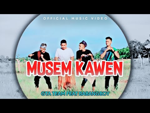 G.T.A Team feat Babang Boy - Musem Kawen ( Official Music Video )