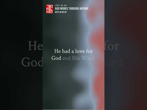 Acts 18:24-28 God Works Through Anyone