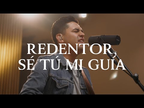 Redentor, Sé Tú Mi Guía (Video Acústico Oficial)