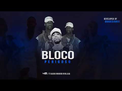 Bloco Perigoso - TiaguinhoDJ & MC Flavinho Part. MC Guidanny (Official Music 2k18)