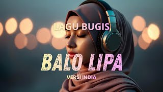 Download lagu Lagu Bugis Viral Balo Lipa Versi India | Cover By MHRusdi mp3