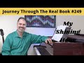 My Shining Hour: Journey Through The Real Book #249 (Jazz Piano Lesson)