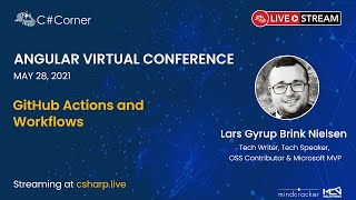 GitHub Actions and workflows - Angular Virtual Conference 2021