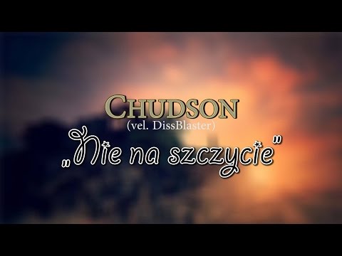 Chudson (vel. DissBlaster) - Nie na szczycie | Parodia | Hala Dzieci
