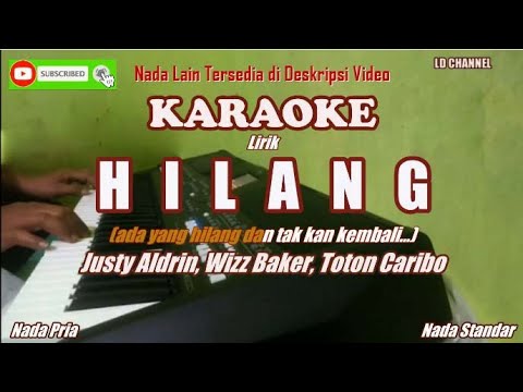 Hilang Justy Aldrin Karaoke (Justy Aldrin ft Wizz Baker & Toton Caribo) Nada Pria