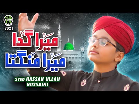 Syed Hassan Ullah Hussaini || Mera Mangta || New Naat 2021 || Official Video || Safa Islamic