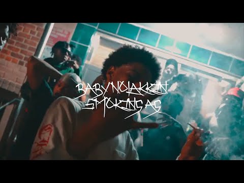 Baby NoLakkin - Smoking AG Pt I & II (Music Video)