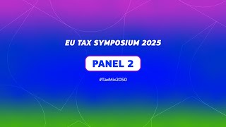 EU Tax Symposium 2025 – Panel 2
