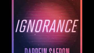 4. Ignorance by Darrein Safron (BONUS DISC)
