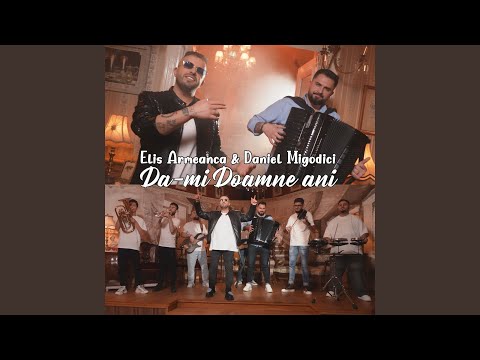 Da-mi Doamne ani (feat. Daniel Migodici)