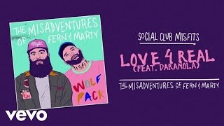 Social Club Misfits - Love 4 Real (Audio) ft. Daramola