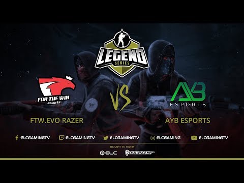 AYB eSports vs FTW.Evo | Match 4 | Group A | Legend Series: CSGO