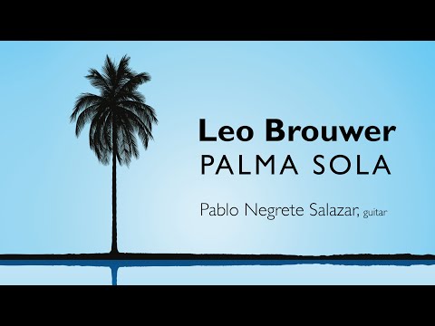 Leo Brouwer - Palma Sola | Guitar