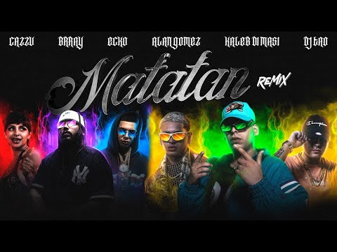 Kaleb Di Masi, ECKO, Cazzu, Feat  Brray, Alan Gomez, DJ TAO - Matatan (Remix) (Official Video)