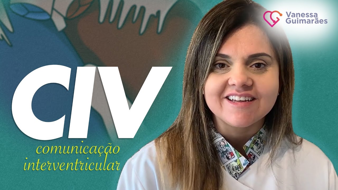 CIV - COMUNICAÇÃO INTERVENTRICULAR | Falando com o Coração