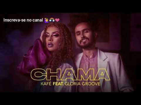 KaFé FEAT. GLÓRIA GROOVE + CHAMA ( AUDIO OFICIAL)