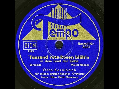 Tausend rote Rosen blüh'n in dem Land der Liebe - Otto Kermbach mit seinem großen Orchester