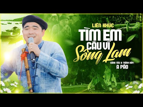 LK Tìm Em Câu Ví Sông Lam - A PÁO Hát Trên Thuyền Cực Độc Đáo