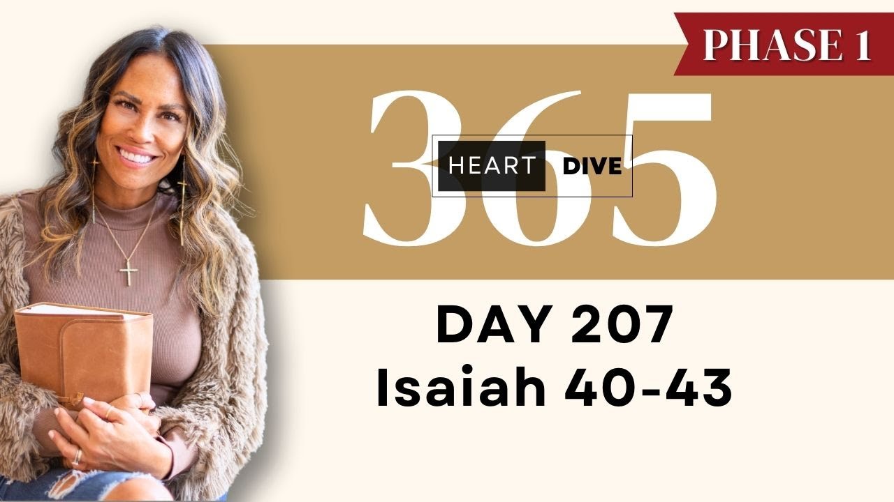 Day 207 Isaiah 40-43 | Daily One Year Bible Study | Audio Bible Reading with Commentary