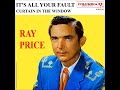 It's All Your Fault & Curtain In The Window (B Side) - Ray Price Stereo 1958