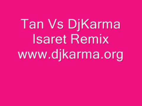 Tan Vs DjKarma Isaret Remix