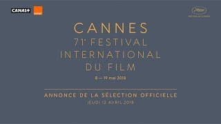 Festival de Cannes  Official Selection of the 71st Festival de Cannes