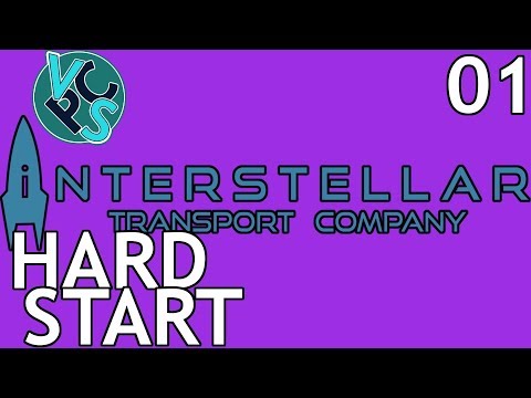 Hard Start : Interstellar Transport Company EP01 - Space Transport Trading Tycoon