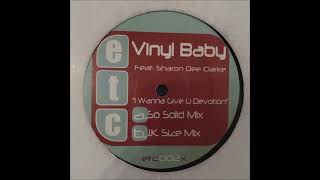 Vinyl Baby -  I Wanna Give U Devotion (J.K. Size Mix)