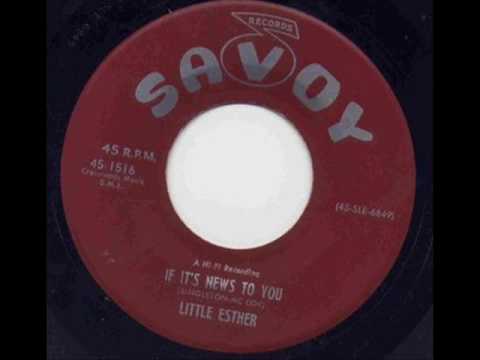 Little Esther - If its News To You.