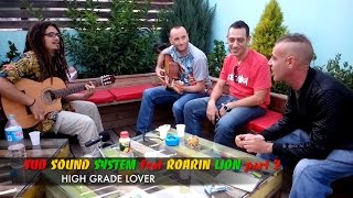 Roarin Lion feat Sud Sound System Part 2 - High Grade Lover