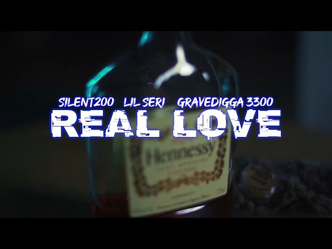 Silent200 x Lil Seri x Gravedigga3300- REAL LOVE ( Official Music Video )