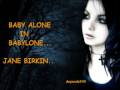 JANE BIRKIN..Baby alone in Babylone ...