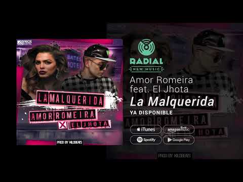 Amor Romeira feat. El Jhota - La Malquerida (Single Trailer)