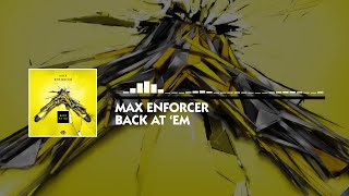 Max Enforcer - Back At 'Em (Official Video)