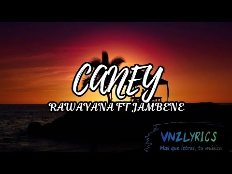 Caney - Rawayana ft Jambene