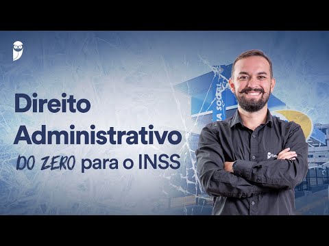 INSS do zero - Direito Administrativo do zero para o INSS - Prof. Herbert Almeida