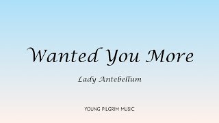 Lady Antebellum - Wanted You More (Lyrics) - Own The Night