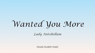 Lady Antebellum - Wanted You More (Lyrics) - Own The Night